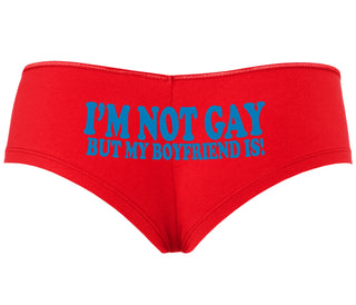 I'm Not Gay But My Boyfriend Is - Red Boyshort