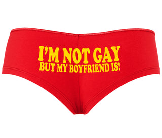 I'm Not Gay But My Boyfriend Is - Red Boyshort