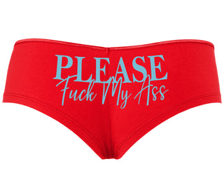 Please Fuck My Ass - Red Boyshort