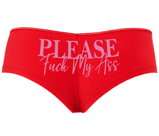 Please Fuck My Ass - Red Boyshort