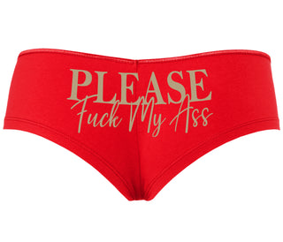 Please Fuck My Ass - Red Boyshort