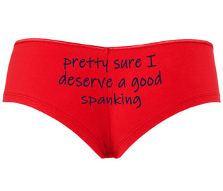 I'm Pretty Sure I Need a Good Spanking - Red Boyshort