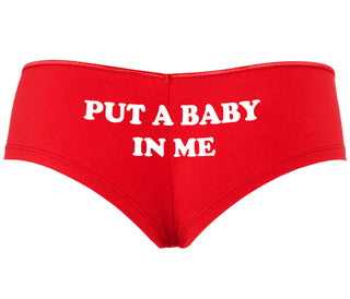 Put A Baby In Me - Red Boyshort