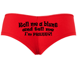 Roll A Blunt and Tell Me I'm Pretty - Red Boyshort