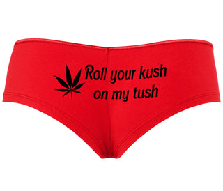 Roll Your Kush On My Tush - Red Boyshort