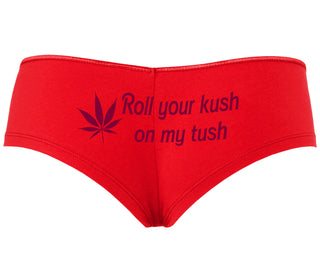 Roll Your Kush On My Tush - Red Boyshort