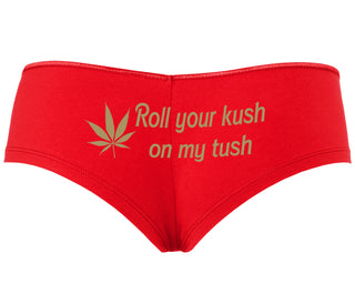 Roll Your Kush On My Tush - Red Boyshort
