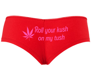 Roll Your Kush On My Tush - Red Boyshort