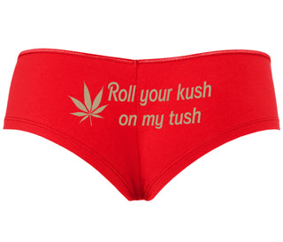 Roll Your Kush On My Tush - Red Boyshort