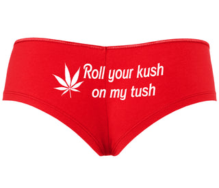 Roll Your Kush On My Tush - Red Boyshort