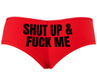 Shut Up and Fuck Me - Red Boyshort