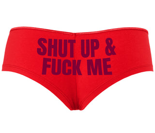 Shut Up and Fuck Me - Red Boyshort