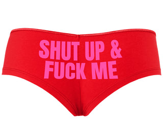 Shut Up and Fuck Me - Red Boyshort