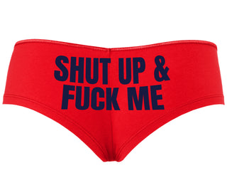 Shut Up and Fuck Me - Red Boyshort