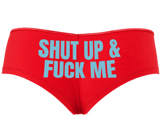 Shut Up and Fuck Me - Red Boyshort