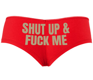 Shut Up and Fuck Me - Red Boyshort