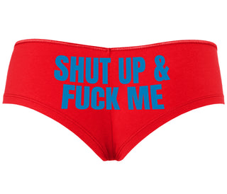 Shut Up and Fuck Me - Red Boyshort
