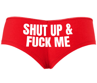 Shut Up and Fuck Me - Red Boyshort