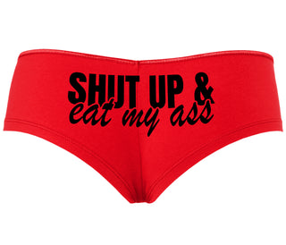 Shut Up and Eat My Ass - Red Boyshort
