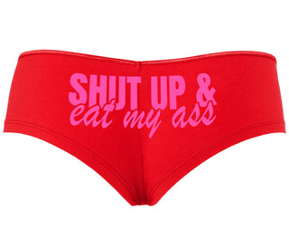 Shut Up and Eat My Ass - Red Boyshort