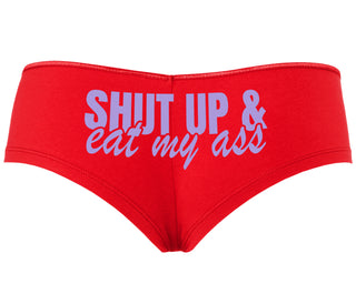 Shut Up and Eat My Ass - Red Boyshort