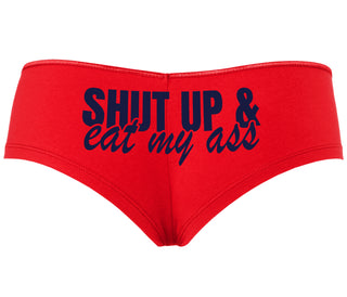Shut Up and Eat My Ass - Red Boyshort