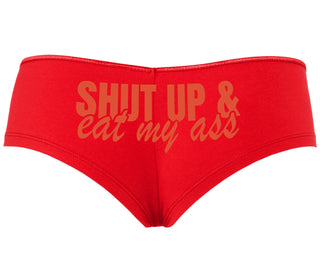 Shut Up and Eat My Ass - Red Boyshort