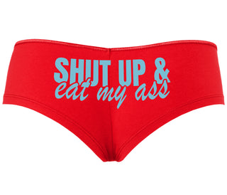 Shut Up and Eat My Ass - Red Boyshort