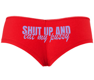 Shut Up and Eat My Pussy - Red Boyshort