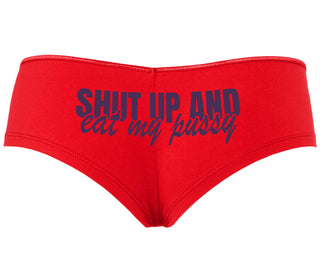 Shut Up and Eat My Pussy - Red Boyshort