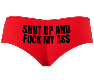 Shut Up and Fuck My Ass - Red Boyshort