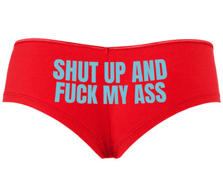 Shut Up and Fuck My Ass - Red Boyshort