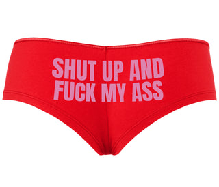 Shut Up and Fuck My Ass - Red Boyshort