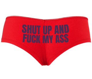 Shut Up and Fuck My Ass - Red Boyshort