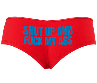 Shut Up and Fuck My Ass - Red Boyshort