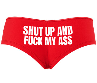 Shut Up and Fuck My Ass - Red Boyshort