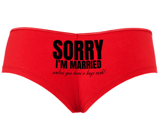 Sorry I'm Married Unless You Have A Huge Cock - Red Boyshort
