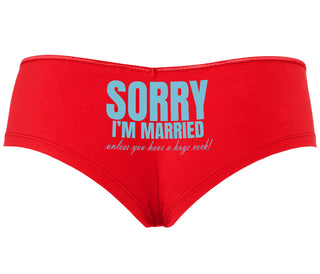 Sorry I'm Married Unless You Have A Huge Cock - Red Boyshort