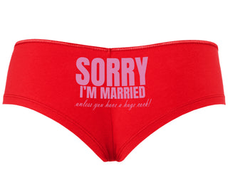 Sorry I'm Married Unless You Have A Huge Cock - Red Boyshort