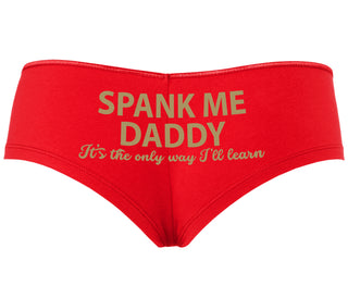 Spank Me Daddy It's The Only Way I'll Learn - Red Boyshort