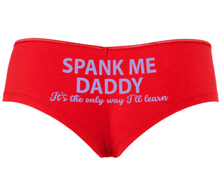 Spank Me Daddy It's The Only Way I'll Learn - Red Boyshort