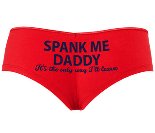 Spank Me Daddy It's The Only Way I'll Learn - Red Boyshort