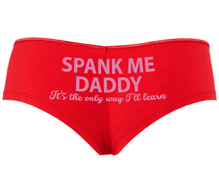 Spank Me Daddy It's The Only Way I'll Learn - Red Boyshort