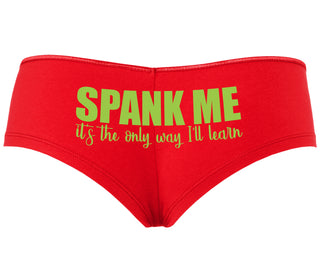 Spank Me It's The Only Way I Will Learn - Red Boyshort