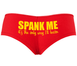 Spank Me It's The Only Way I Will Learn - Red Boyshort