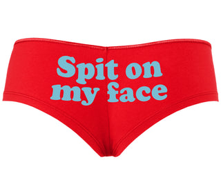 Spit On My Face - Red Boyshort