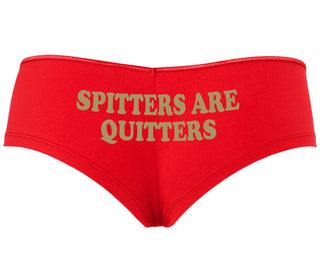 Spitters Are Quitters - Red Boyshort