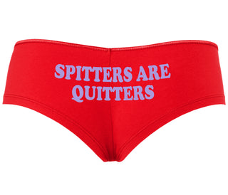 Spitters Are Quitters - Red Boyshort