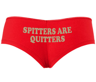 Spitters Are Quitters - Red Boyshort