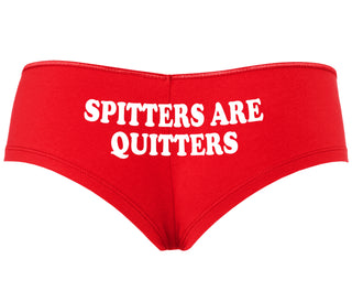 Spitters Are Quitters - Red Boyshort
